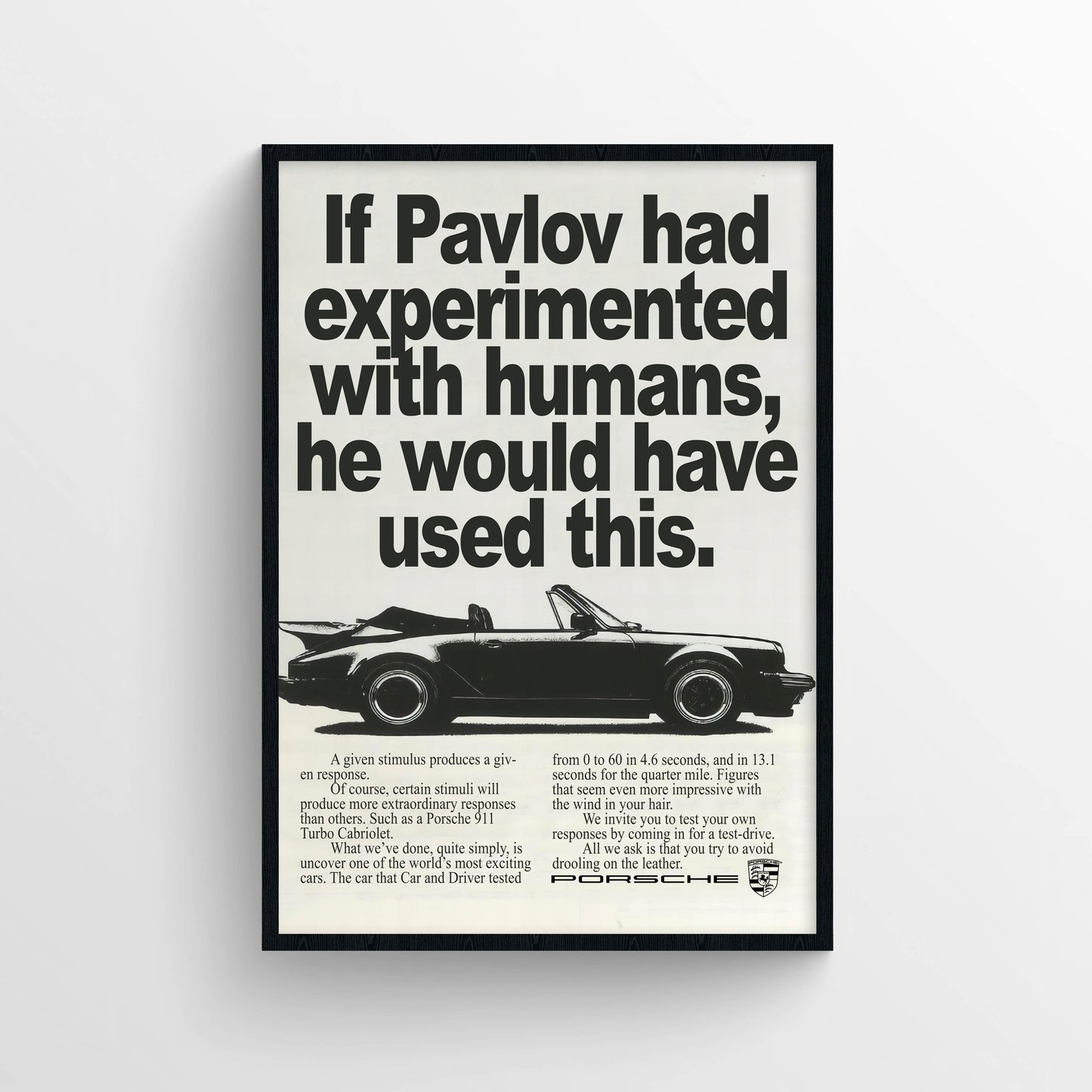 Porsche "If Pavlov Had Experimented With Humans, He Would Have Used This" Poster