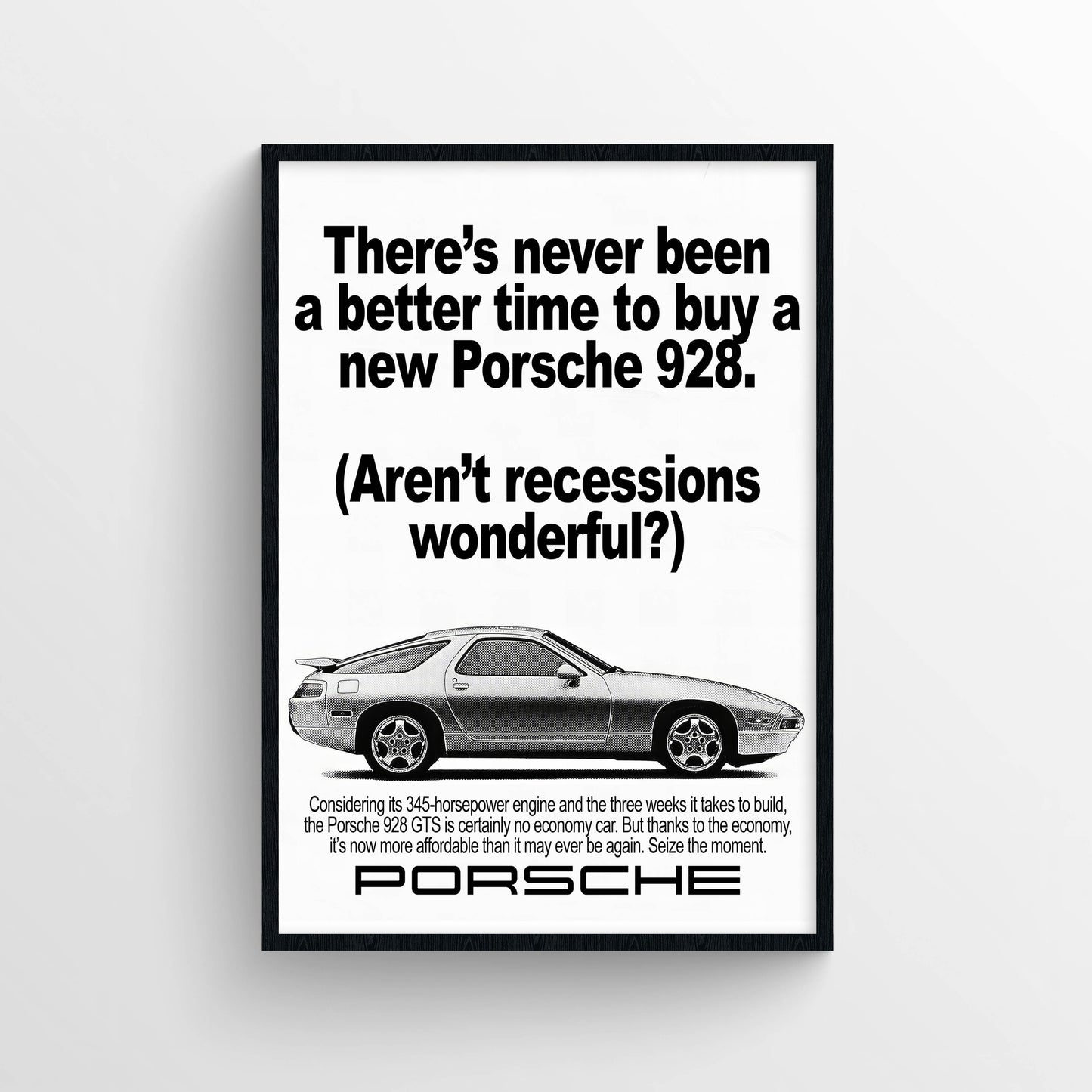 Porsche "There's Never Been A Better Time To Buy A New Porsche 928" Poster